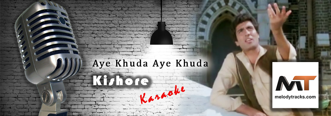 Aye Khuda Aye Khuda - Karaoke - Kishore Kumar