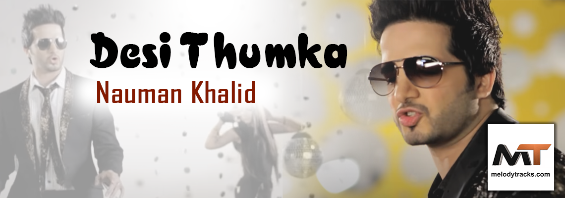 Desi Thumka - Without Rap - Karaoke Mp3 - Nauman Khalid