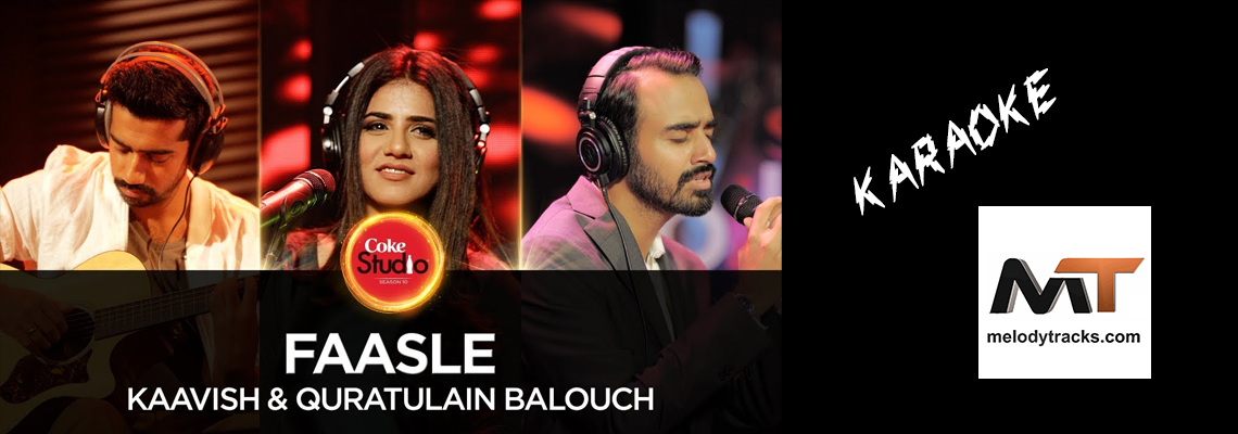 Faasle - Coke Studio - Kaavish & Quratulain Balouch