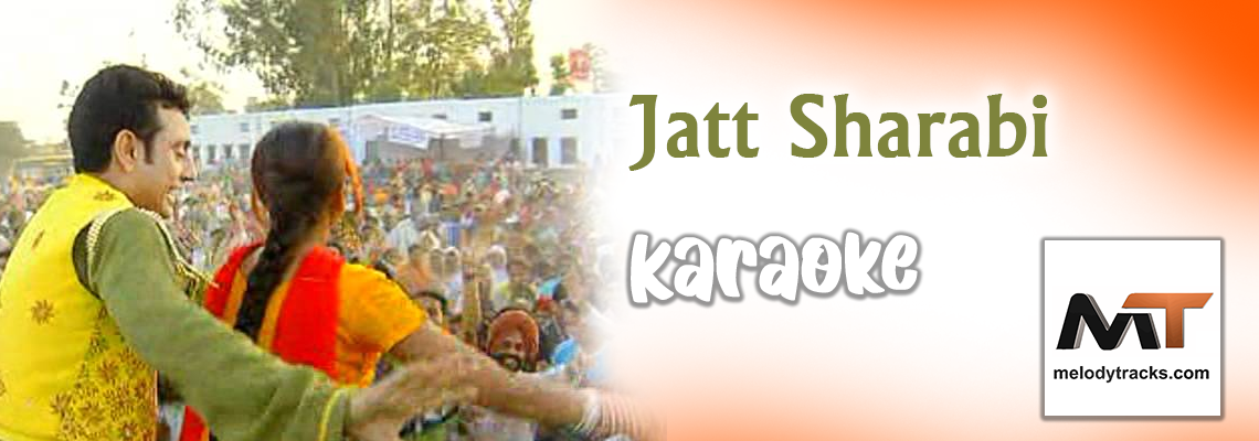 Jatt Sharabi - Karaoke Mp3 - Raj Brar & Gurlez Akhtar