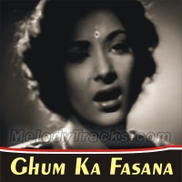 Ghum Ka Fasana - Karaoke Mp3 - Shamshad Begum