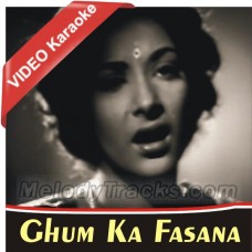 Ghum Ka Fasana - Mp3 + VIDEO Karaoke - Shamshad Begum