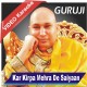 Kar Kirpa Mehra De Saiyaan - Mp3 + VIDEO Karaoke - Guruji