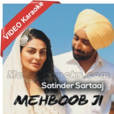 Mehboob Ji VIDEO Karaoke - Satinder Sartaaj