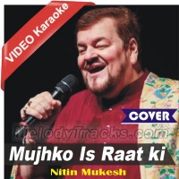 Mujhko Is Raat Ki Tanhai Mein - Mp3 + VIDEO Karaoke - Nitin Mukesh