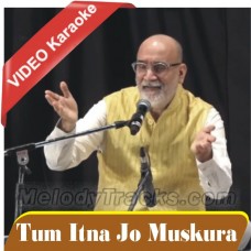 Tum Itna Jo Muskura Rahe Ho - Mp3 + VIDEO Karaoke - Rajesh Singh