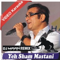 Yeh Sham Mastani - Mp3 + VIDEO Karaoke - Dj Maa Remix - Abhijeet Battacharya