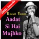 Aadat Si Hai Mujhko - Revised Version - MP3 + VIDEO Karaoke - Atif Aslam