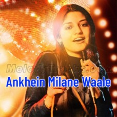 Aankhein Milane Waale - Karaoke Mp3 - Nazia Hassan