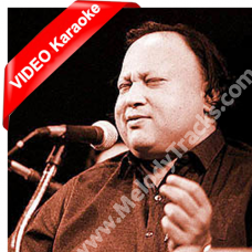 Gham hai ya khushi hai tu - Mp3 + VIDEO Karaoke - Nusrat Fateh