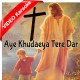Aye Khudaeya Tere Dar Pe - Live Worship - Mp3 + VIDEO Karaoke - Hareesh Paul - Dr Jesus - Christian