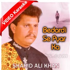 Bedardi Se Pyar Ka Sahara - Mp3 + VIDEO Karaoke - Shahid Ali Khan - Cover Attaullah