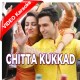Chitta Kukkad - Mp3 + VIDEO Karaoke - Neha Kakkar - Gippy grewal