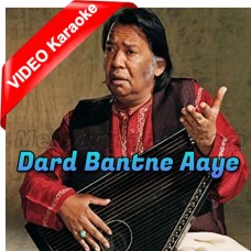 Dard-Bantne-Aaye-Karaoke