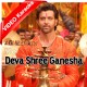Deva Shree Ganesha - Bhajan - Mp3 + VIDEO Karaoke - Ajay Gogawale - Agneepath