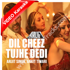 Dil cheez tujhe dedi - Mp3 + VIDEO karaoke - Arijit Singh