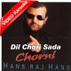 Dil Chori Sada Hogaya - Mp3 + VIDEO Karaoke - Hans Raj Hans