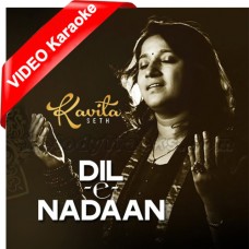 Dil e Nadan - Live Perfomance - Mp3 + VIDEO Karaoke - Kavita Seth