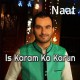 Is Karam Ka Karun Shukr Kese Ada - Karaoke Mp3 - Milad Raza Qadri - Islamic Kalam