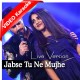 Jabse Tu Ne Mujhe Deewana Bana Rakha - Live Version - MP3 + VIDEO Karaoke - Atif Aslam - Qb
