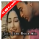 Jadon mainu pyar naal jaan jaan - Mp3 + VIDEO Karaoke - Saima Jahan