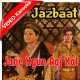 Jane Kyun Aaj Kal Khoi Khoi Zindagi - Mp3 + VIDEO Karaoke - Raj Kamal - Jazbaat
