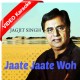 Jaate Jaate Woh Mujhe - Ghazal - Mp3 + VIDEO Karaoke -  Jagjit Singh