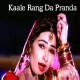 Kaale Rang Da Paranda - Karaoke Mp3 - Shazia Manzoor