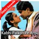 Kabhi palkon pe aansu hain - Mp3 + VIDEO Karaoke - Kishore - Harjaee