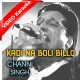 Kade Na Billo Boli Has Ke - Mp3 + VIDEO Karaoke - Channi Singh - Punjabi - Alaap