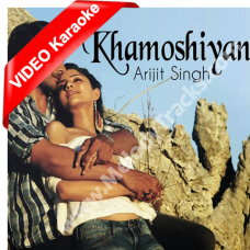 Khamoshiyan - Mp3 + VIDEO karaoke - Arijit Singh