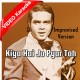 Kiya Hai Jo Pyar Toh - Improvised Version - Mp3 + VIDEO Karaoke - Ahmed Rushdi