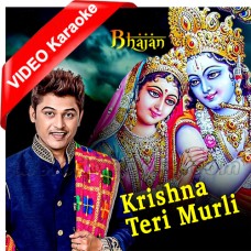 Krishna Teri Murli Te Bhala - Bhajan - Mp3 + VIDEO Karaoke - Feroz Khan