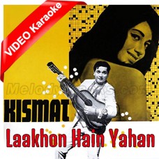 Laakhon Hain Yahan Dilwale - Mp3 + VIDEO Karaoke - Mahendra Kapoor - Kismat 1968