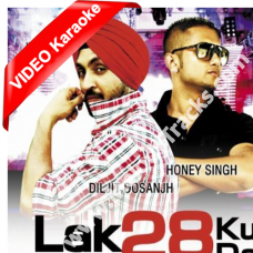 Lak 28 Kudi Da - Mp3 + VIDEO Karaoke - Diljit Dosanjh - Honey Singh - Punjabi Bhangra - 2011