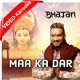 Jhoom Kar Gao Maa Ka Dar - Bhajan - Mp3 + VIDEO Karaoke - Master Saleem