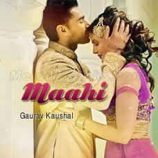 Mahi Ve Mahi - Karaoke Mp3 - Gaurav Kaushal