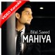 Mahiya - Mp3 + VIDEO Karaoke - Bilal Saeed