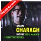 Main Charagh Hoon - Mp3 + VIDEO Karaoke - Hammad Baily - Christian