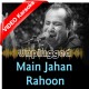 Main Jahan Rahoon - Unplugged - Mp3 + VIDEO Karaoke - Rahat Fateh Ali Khan
