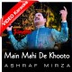 Main Mahi De Khooto Pani Da - Mp3 + VIDEO Karaoke - Ashraf Mirza