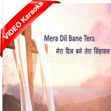 Mera Dil Bane Tera Sihasan - Christian - Mp3 + VIDEO Karaoke - Keerthi Sagathia