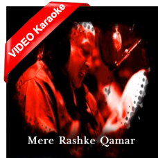 Mere Rashke Qamar - Mp3 + VIDEO Karaoke - Nusrat Fateh with Chorus