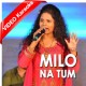 Milo Na Tum To - Cover - Mp3 + VIDEO Karaoke - Anweshaa
