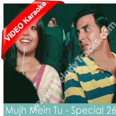 Mujh mein tu hi tu basa hai - Mp3 + VIDEO Karaoke - Special 26 - Keerthi Sagathia