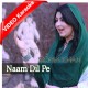 Naam Dil Pe - Mp3 + VIDEO Karaoke - Pakistani National Patriotic - Somia Khan