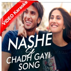 Nashe Si Chadh Gayi - Mp3 + VIDEO karaoke - Arijit Singh - Befikre