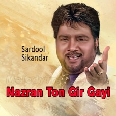 Nazran Ton Gir Gayi Ki Kariye - Karaoke Mp3 - Sardool Sikandar