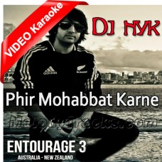 Phir Mohabbat Karne Laga Hai - Mp3 + VIDEO Karaoke - Dj Nyk Entourage3