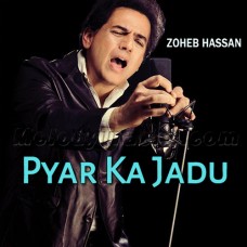 Pyar Ka Jadu - Karaoke Mp3 - Zohaib Hassan - Jhoom